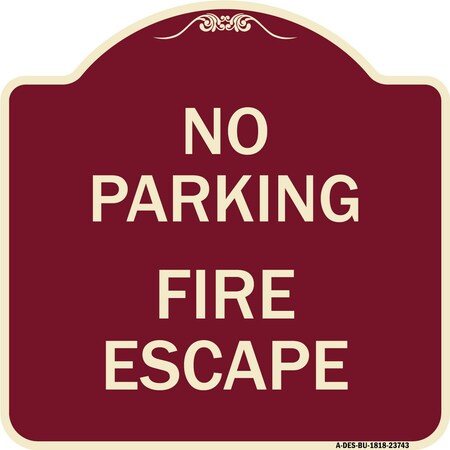 Signmission No Parking Fire Escape Heavy-Gauge Aluminum Architectural Sign, 18" x 18", BU-1818-23743 A-DES-BU-1818-23743